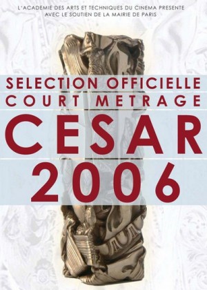 Cesar 2006: Selection officielle courts metrages / Cesar 2006: A selection of short films (2004 - 2005) 2 x DVD9