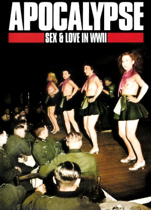 Apocalypse - Sex & Love In WWII (2012) DVD5