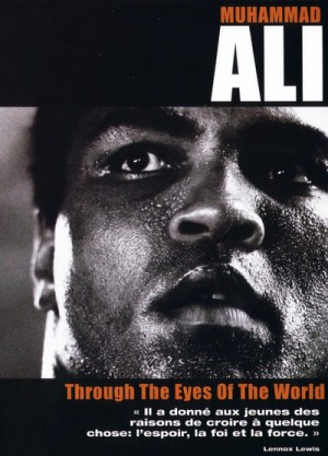 Muhammad Ali: Through the Eyes of the World 2001