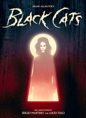 Edgar Allan Poe's Black Cats: Two Adaptations by Sergio Martino & Lucio Fulci