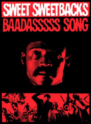 Sweet Sweetback's Baadasssss Song 1971