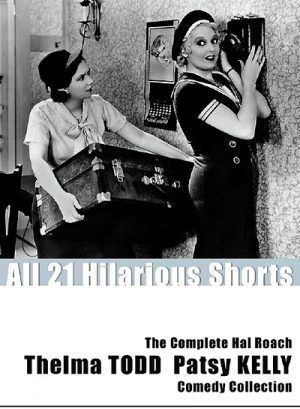 The Complete Hal Roach Thelma Todd and Patsy Kelly Comedy Collection