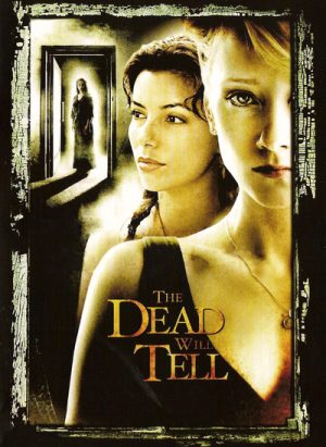 The Dead Will Tell 2004
