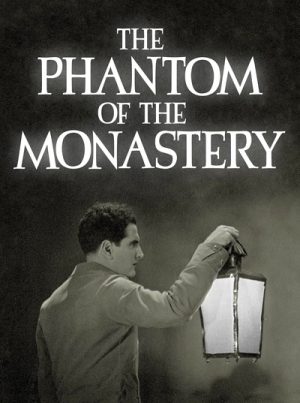 The Phantom of the Monastery 1934